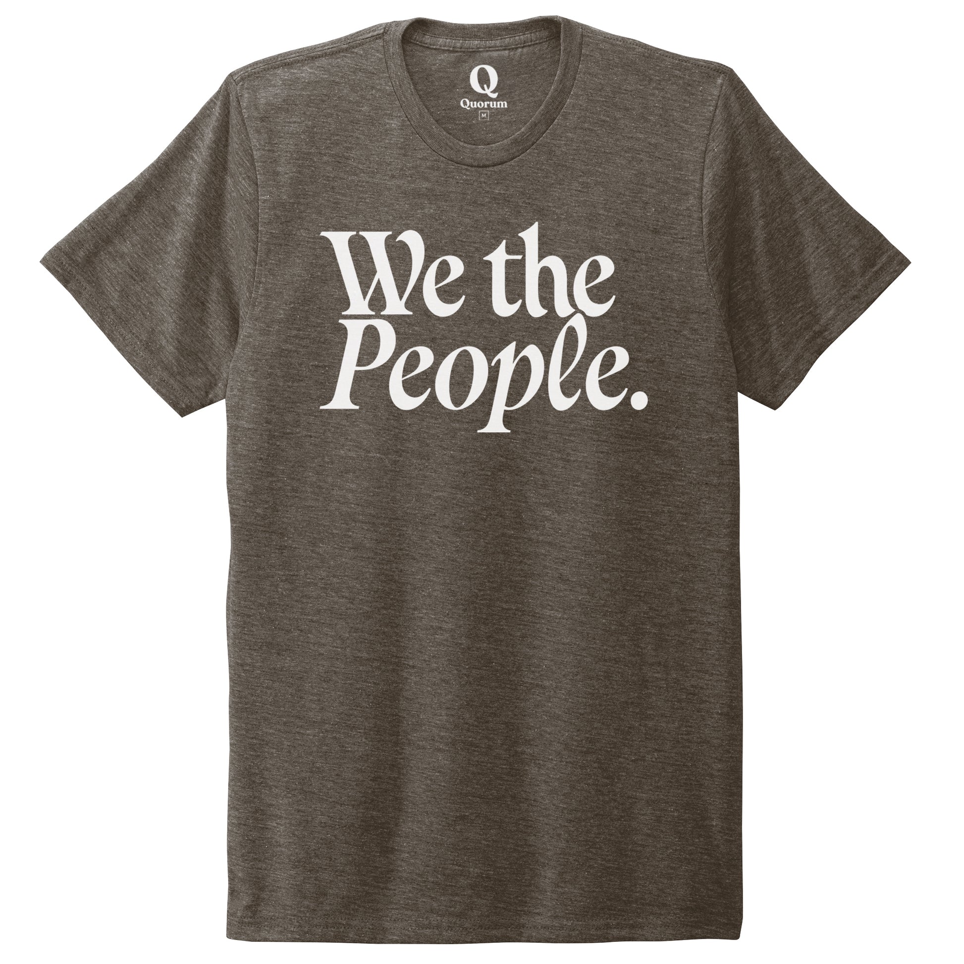 "We the People." Quorum Unisex Tri-Blend Tee editorial print in Earthy Brown