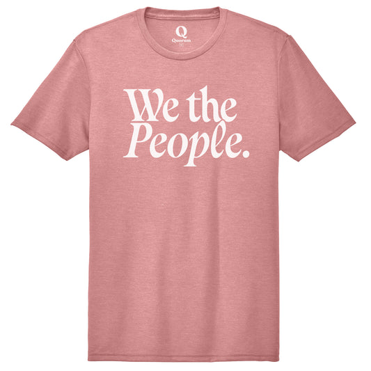 "We the People." Quorum Unisex Tri-Blend Tee editorial print in Vintage Rose