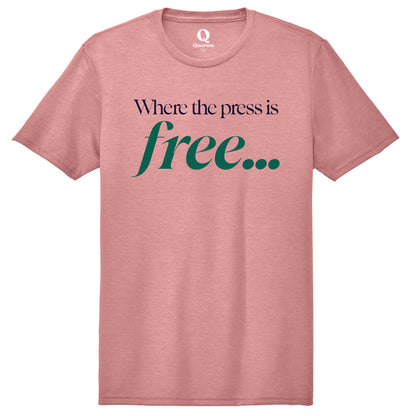 "Where the press is free." Quorum Unisex Tri-Blend Tee front print in Vintage Rose