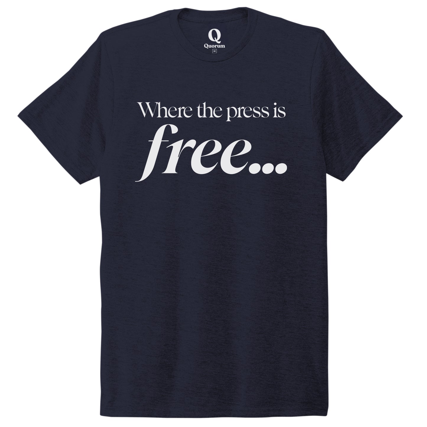 "Where the press is free." Quorum Unisex Tri-Blend Tee editorial print in Night Sky Navy