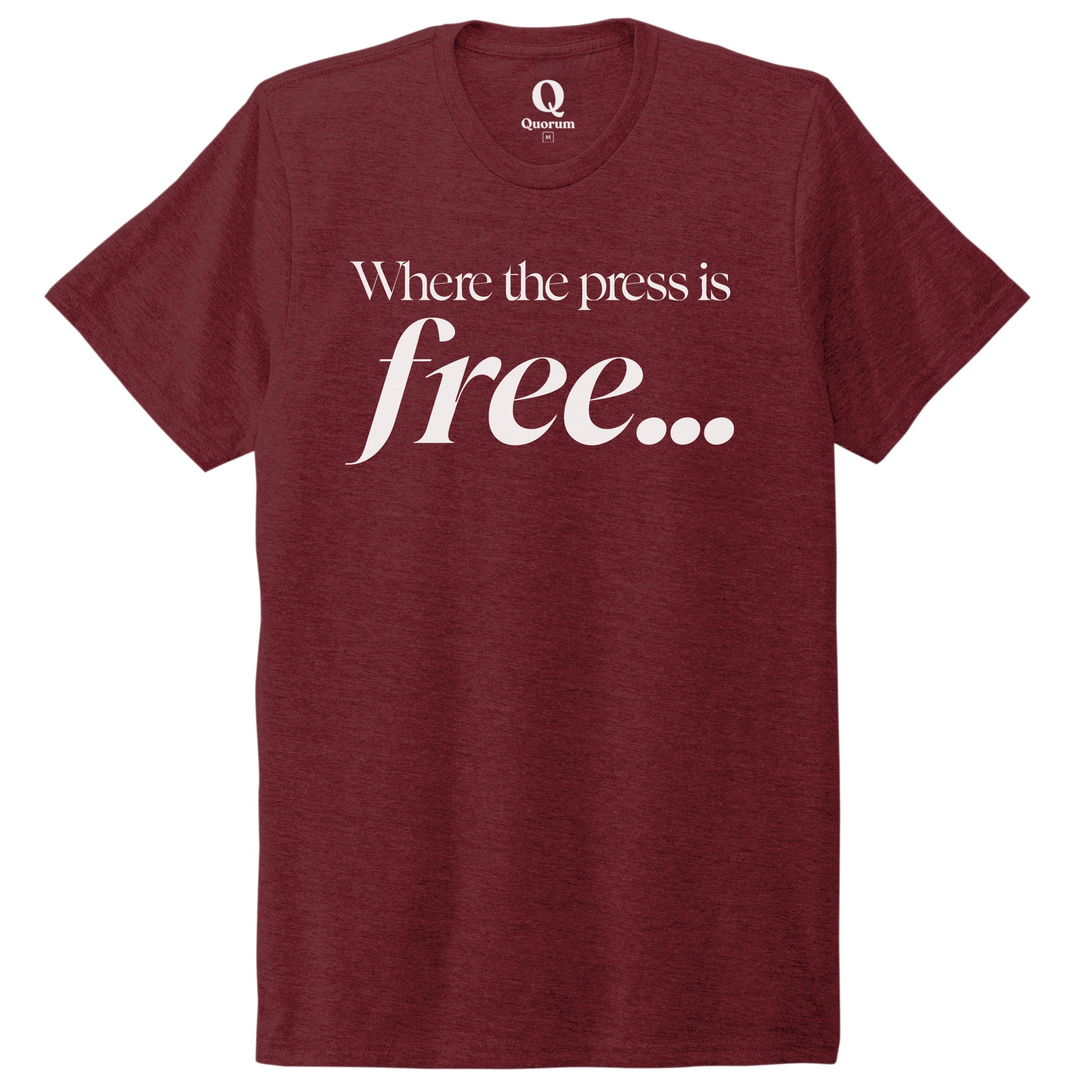 "Where the press is free." Quorum Unisex Tri-Blend Tee editorial print in Vino Red