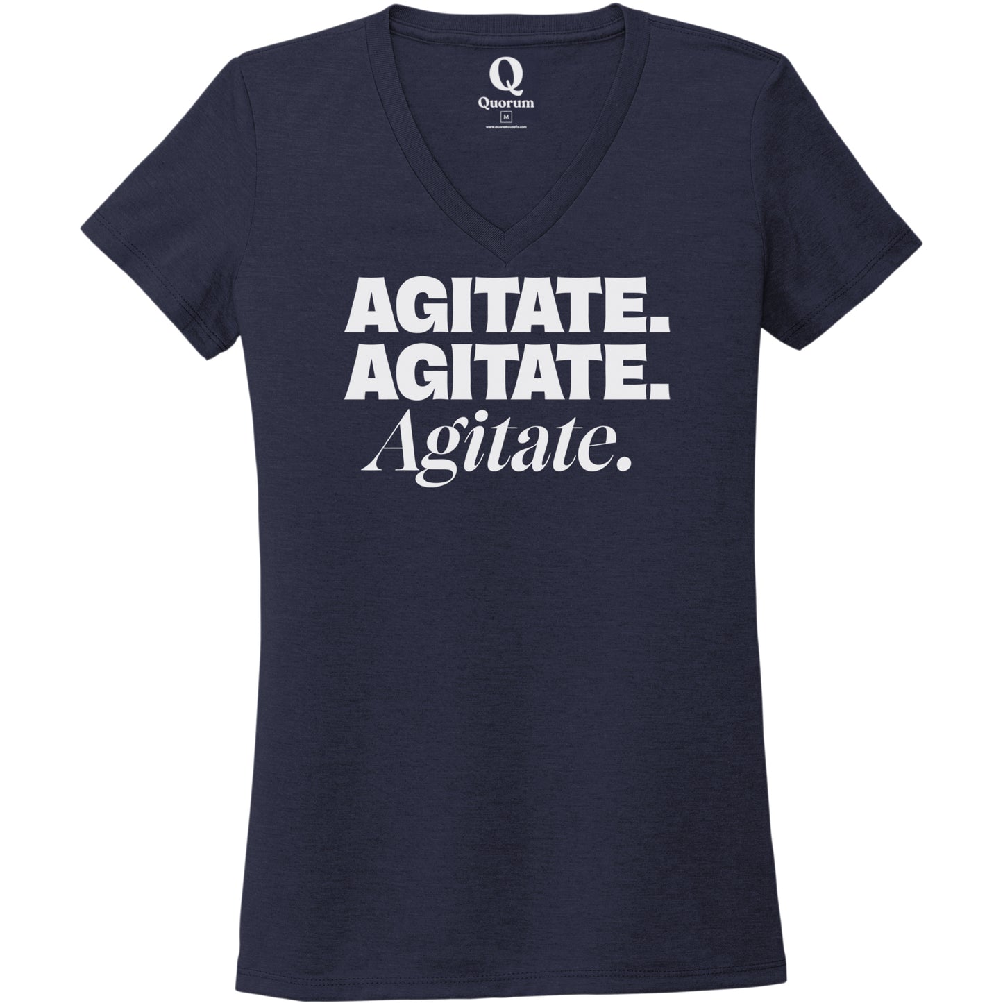 "Agitate. Agitate. Agitate." Quorum Women's Tri-Blend V-Neck editorial print in Night Sky Navy