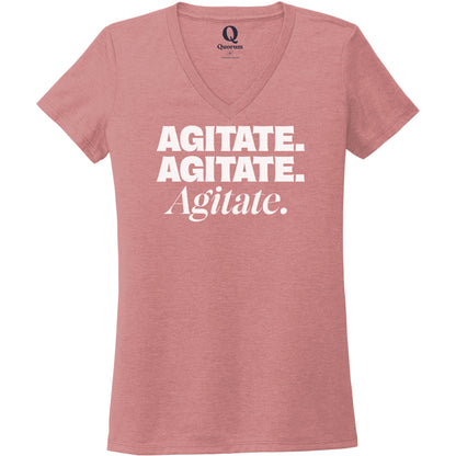 "Agitate. Agitate. Agitate." Quorum Women's Tri-Blend V-Neck editorial print in Vintage Rose
