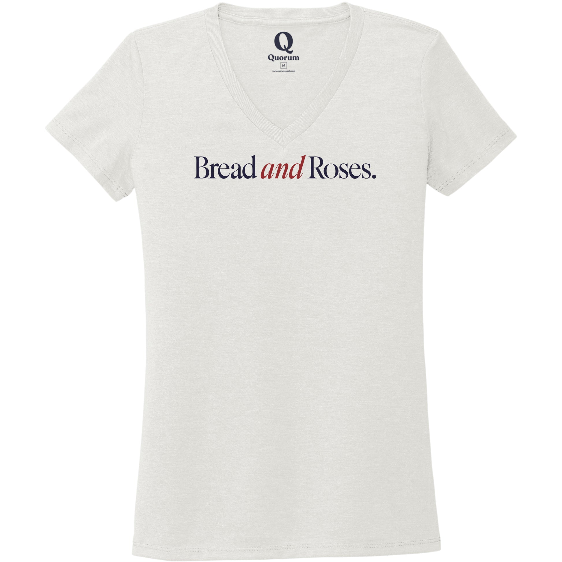 "Bread and Roses." Quorum Women's Tri-Blend V-Neck front print in Fairly White