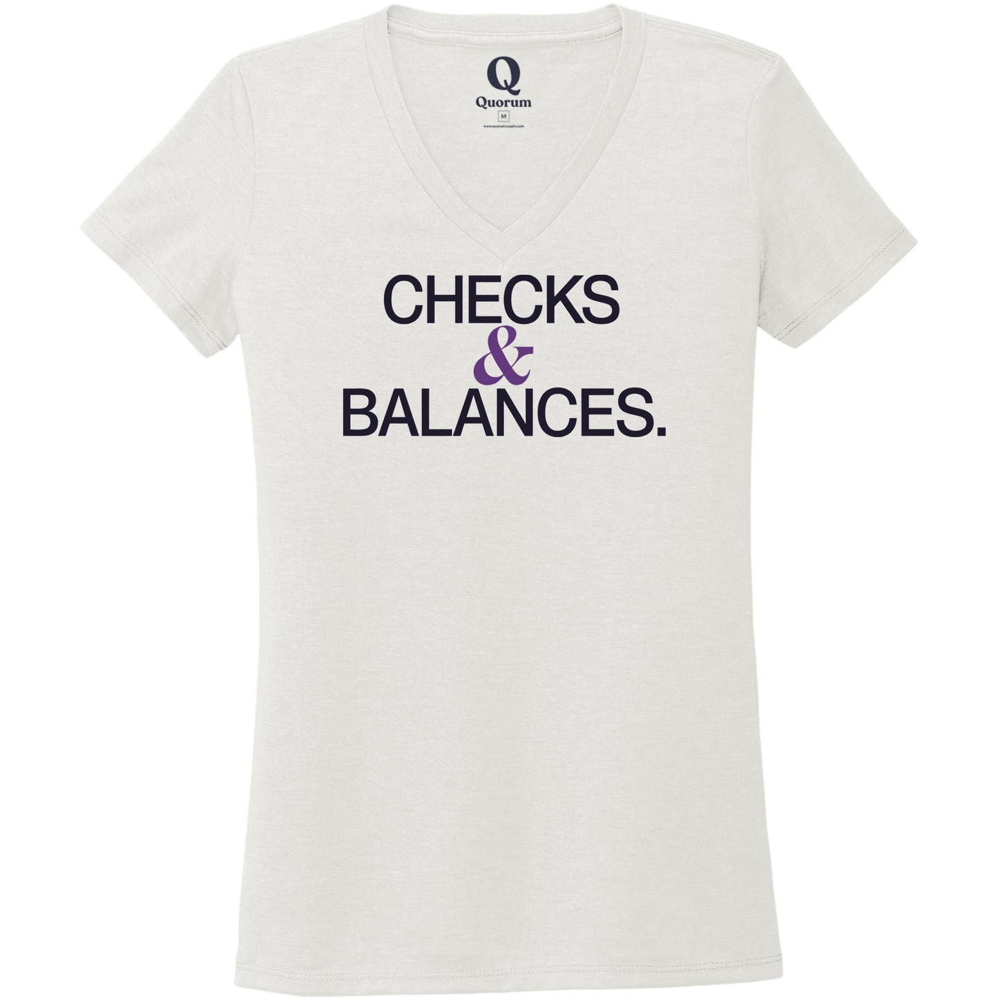 "Checks & Balances." Quorum Women's Tri-Blend V-Neck front print in Fairly White
