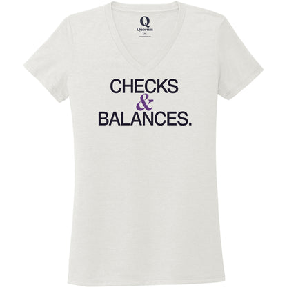 "Checks & Balances." Quorum Women's Tri-Blend V-Neck front print in Fairly White