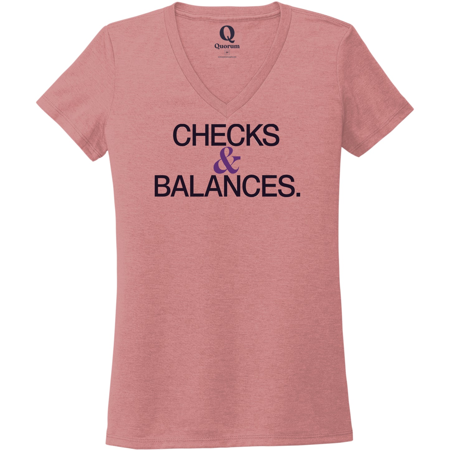 "Checks & Balances." Quorum Women's Tri-Blend V-Neck front print in Vintage Rose