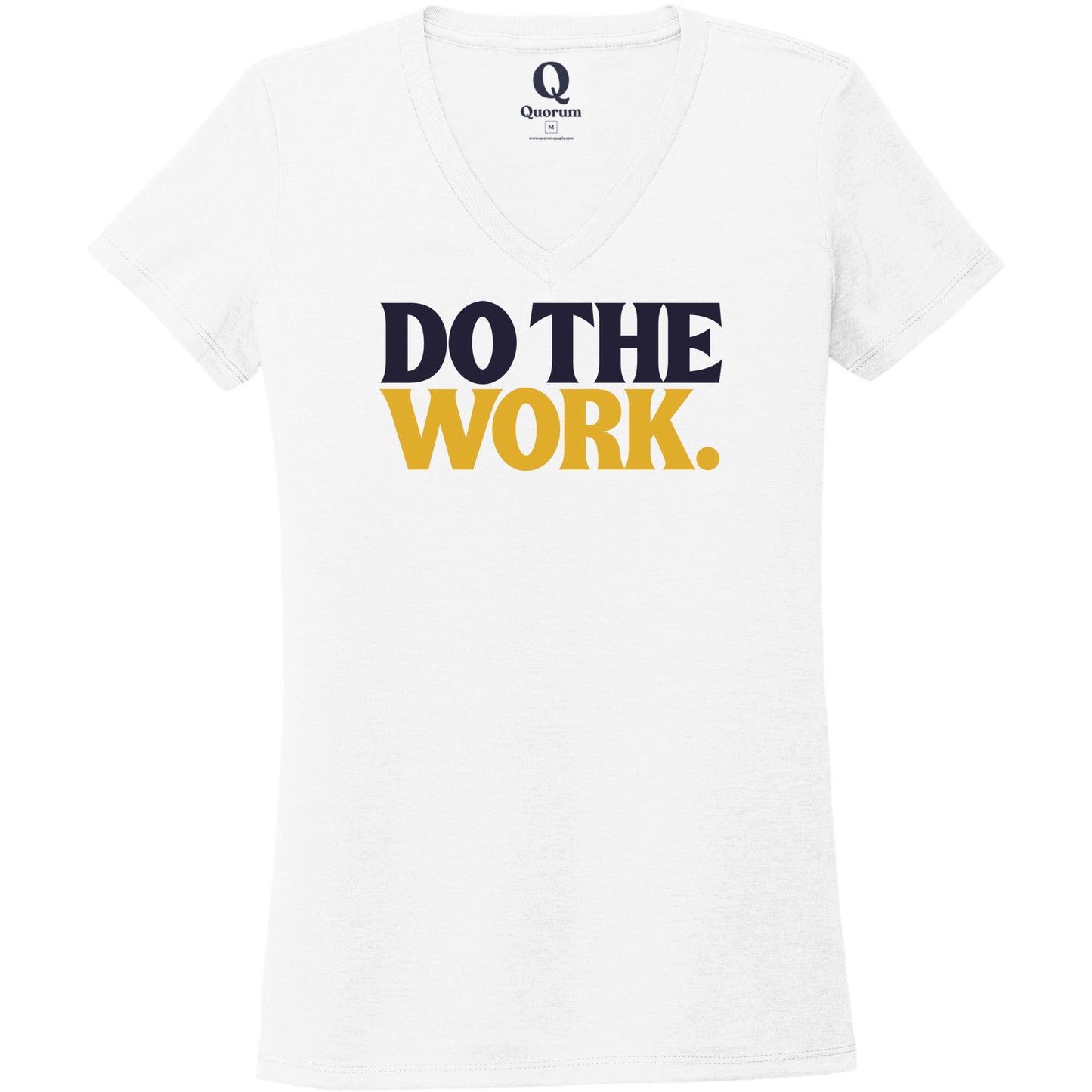 "Do the Work." Quorum Women's Tri-Blend V-Neck front print in Bright White