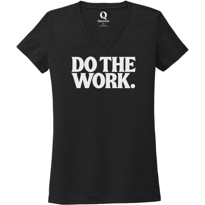 "Do the Work." Quorum Women's Tri-Blend V-Neck editorial print in Deep Black