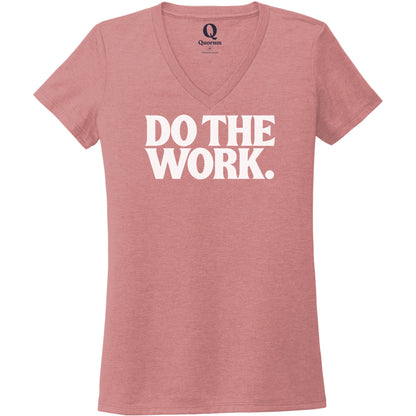 "Do the Work." Quorum Women's Tri-Blend V-Neck editorial print in Vintage Rose