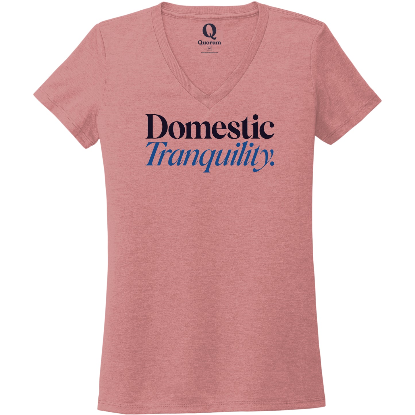 "Domestic Tranquility." Quorum Women's Tri-Blend V-Neck front print in Vintage Rose