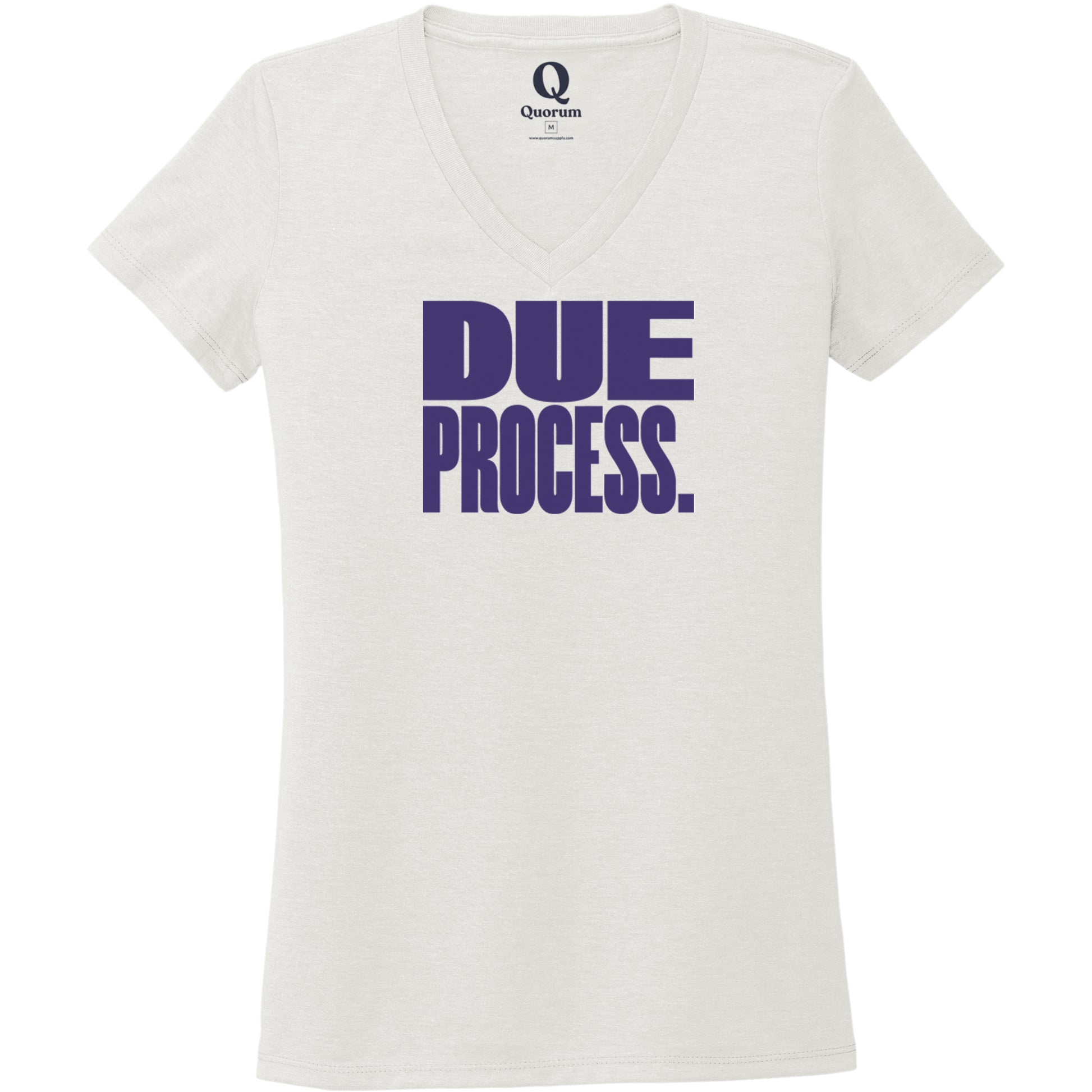 "Due Process." Quorum Women's Tri-Blend V-Neck front print in Fairly White