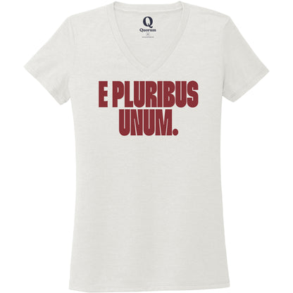 "E Pluribus Unum." Quorum Women's Tri-Blend V-Neck front print in Fairly White