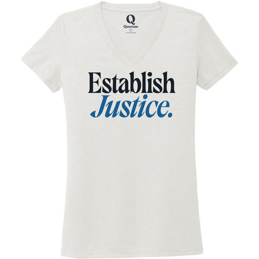 "Establish Justice." Quorum Women's Tri-Blend V-Neck front print in Fairly White