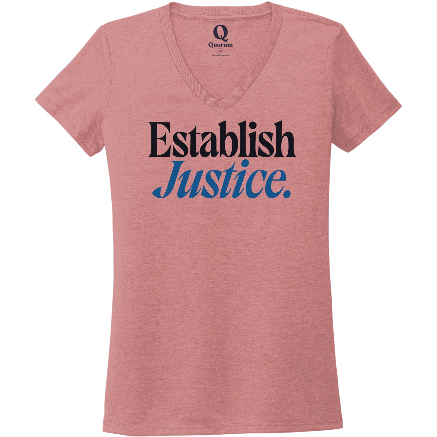 "Establish Justice." Quorum Women's Tri-Blend V-Neck front print in Vintage Rose