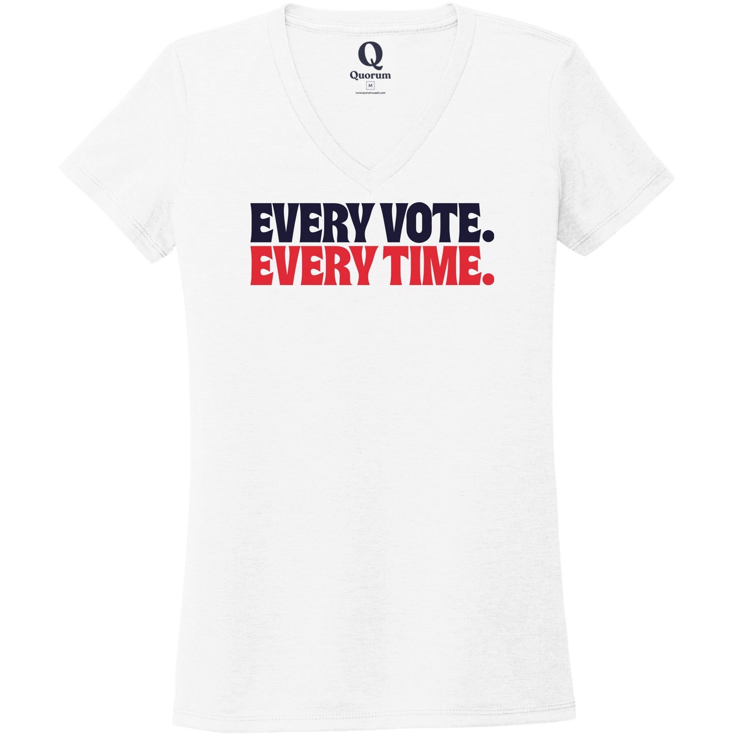 "Every Vote. Every Time." Quorum Women's Tri-Blend V-Neck front print in Bright White