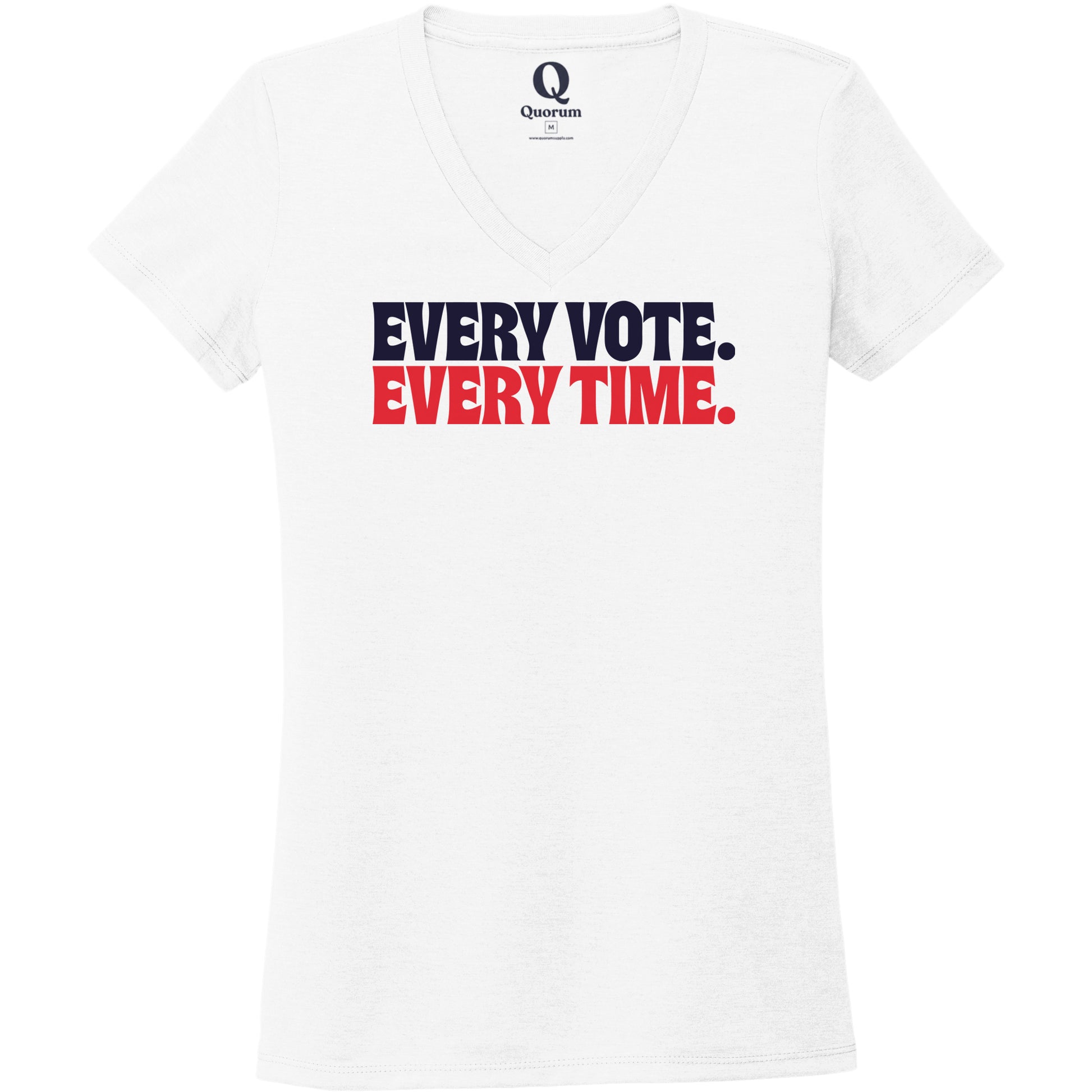 "Every Vote. Every Time." Quorum Women's Tri-Blend V-Neck front print in Bright White
