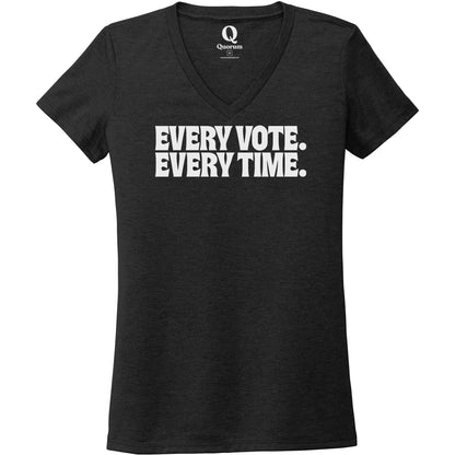 "Every Vote. Every Time." Quorum Women's Tri-Blend V-Neck editorial print in Space Black