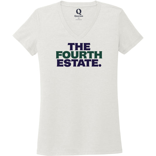 "The Fourth Estate." Quorum Women's Tri-Blend V-Neck front print in Fairly White