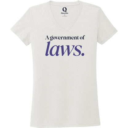 "A government of laws." Quorum Women's Tri-Blend V-Neck front print in Fairly White