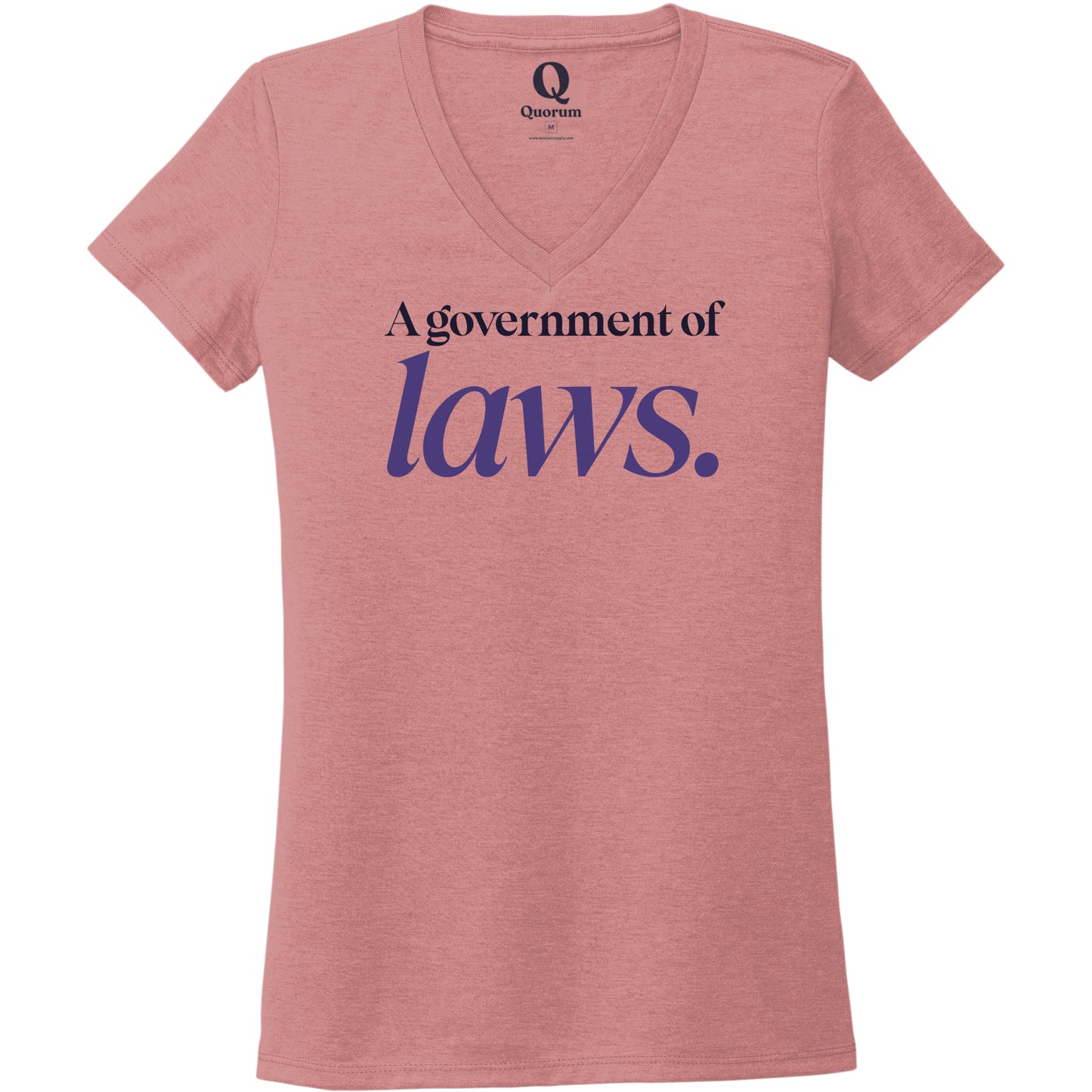 "A government of laws." Quorum Women's Tri-Blend V-Neck front print in Vintage Rose