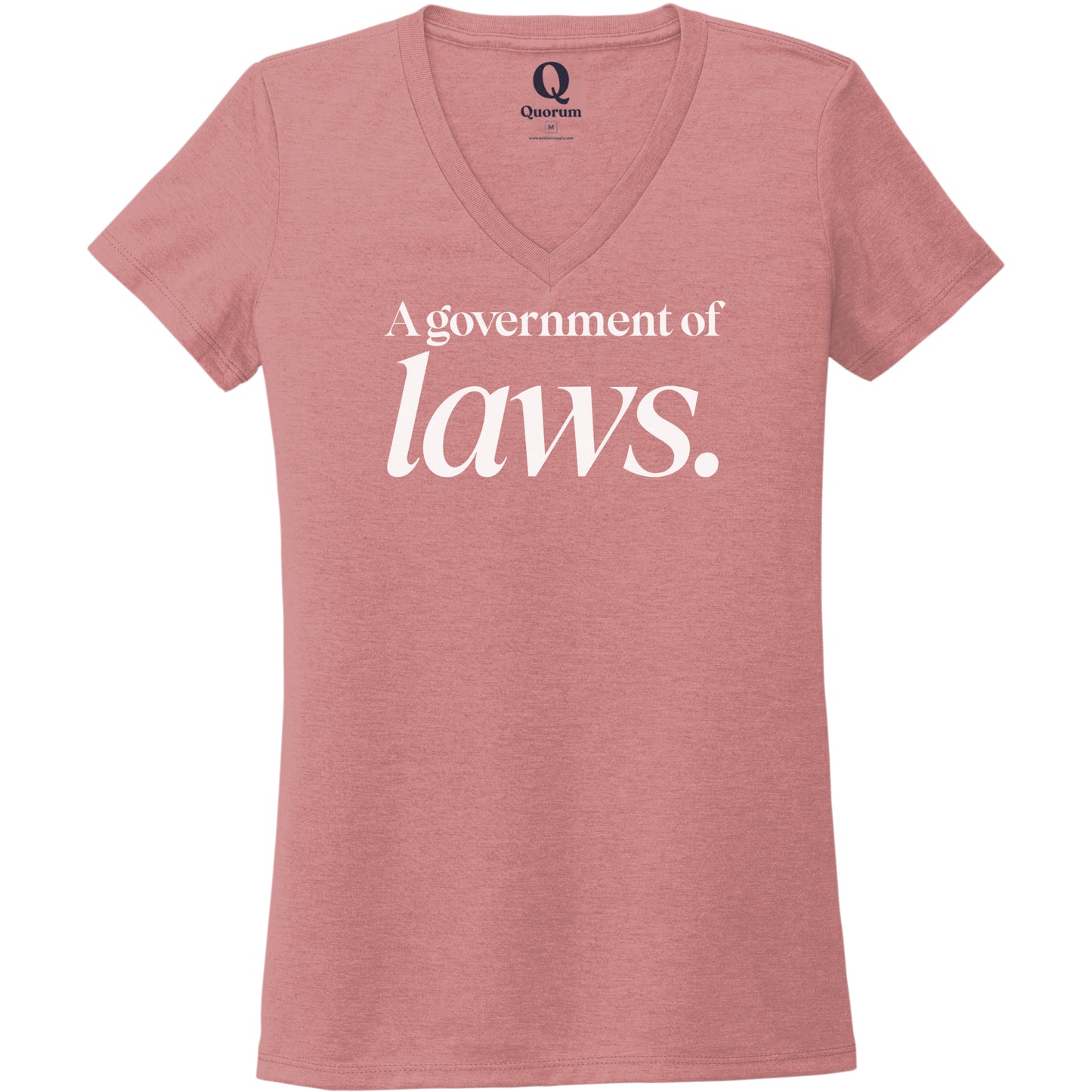 "A government of laws." Quorum Women's Tri-Blend V-Neck editorial print in Vintage Rose