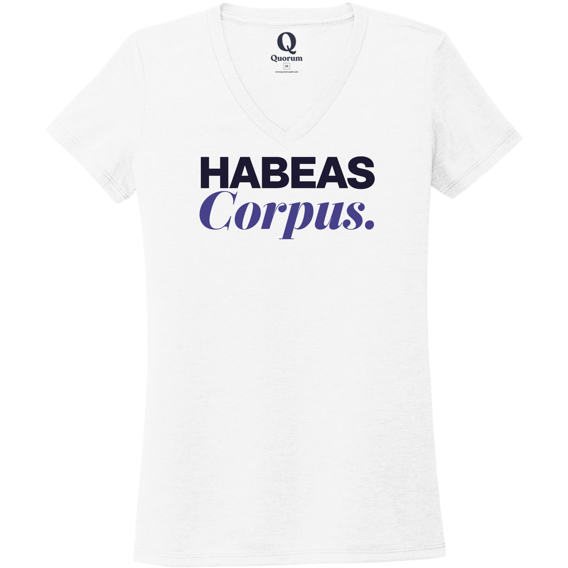 "Habeas Corpus." Quorum Women's Tri-Blend V-Neck front print in Bright White