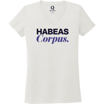 "Habeas Corpus." Quorum Women's Tri-Blend V-Neck front print in Fairly White