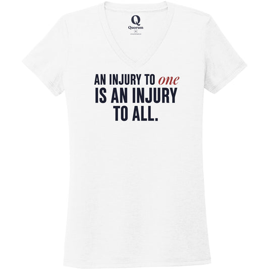 "An injury to one is an injury to all." Quorum Women's Tri-Blend V-Neck front print in Bright White