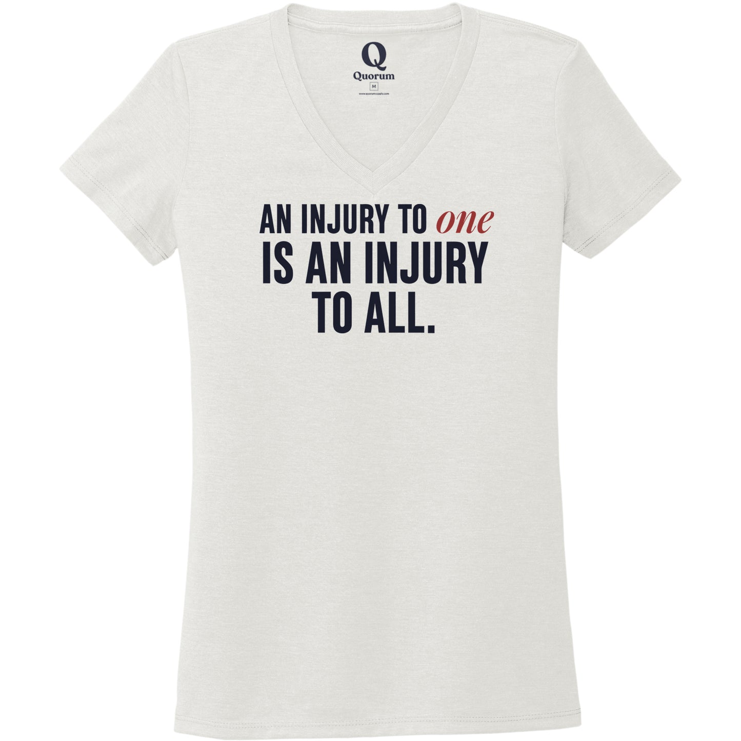 "An injury to one is an injury to all." Quorum Women's Tri-Blend V-Neck front print in Fairly White