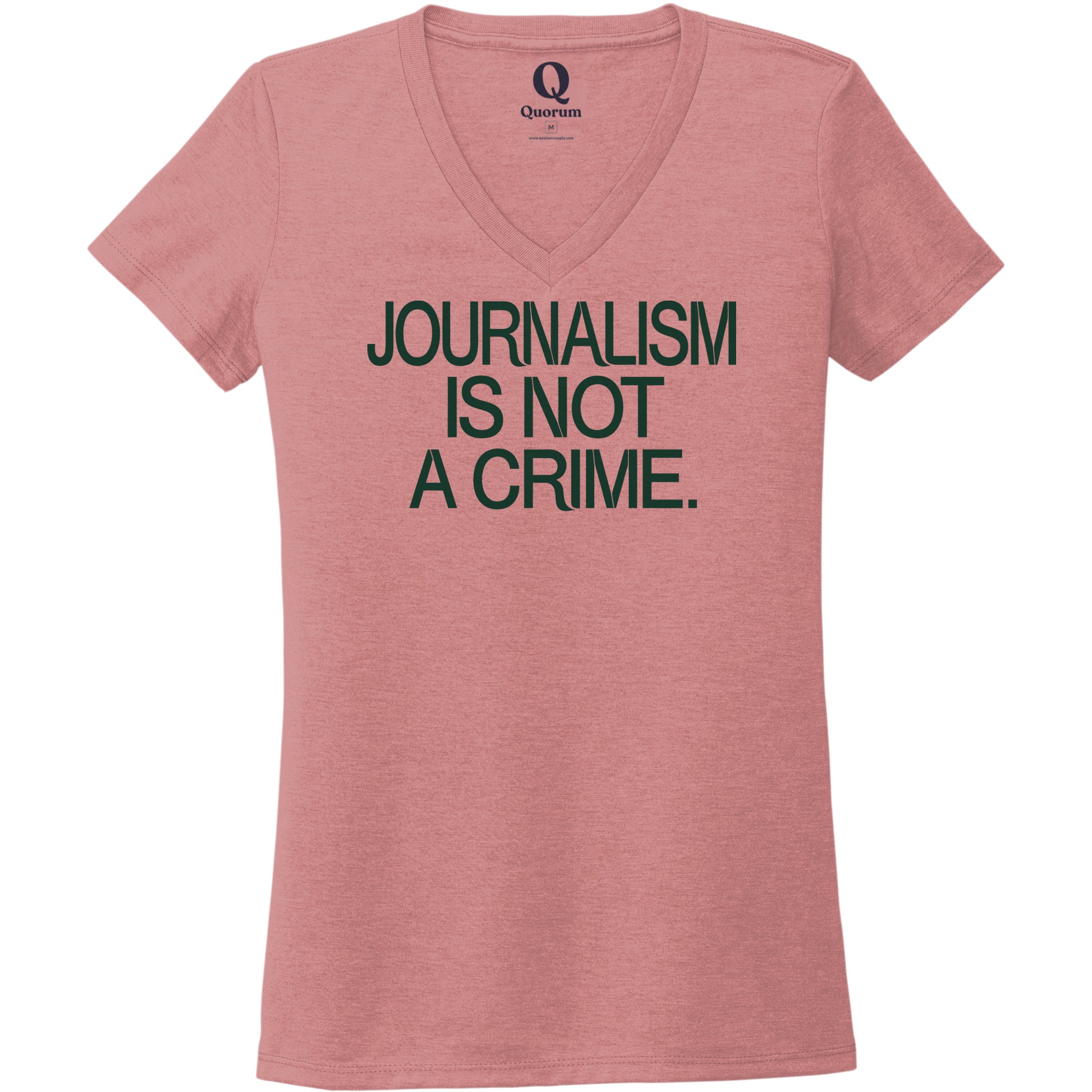 "Journalism is not a crime." Quorum Women's Tri-Blend V-Neck front print in Vintage Rose