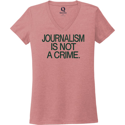 "Journalism is not a crime." Quorum Women's Tri-Blend V-Neck front print in Vintage Rose