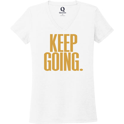 "Keep Going." Quorum Women's Tri-Blend V-Neck front print in Bright White