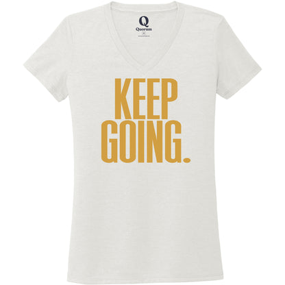 "Keep Going." Quorum Women's Tri-Blend V-Neck front print in Fairly White