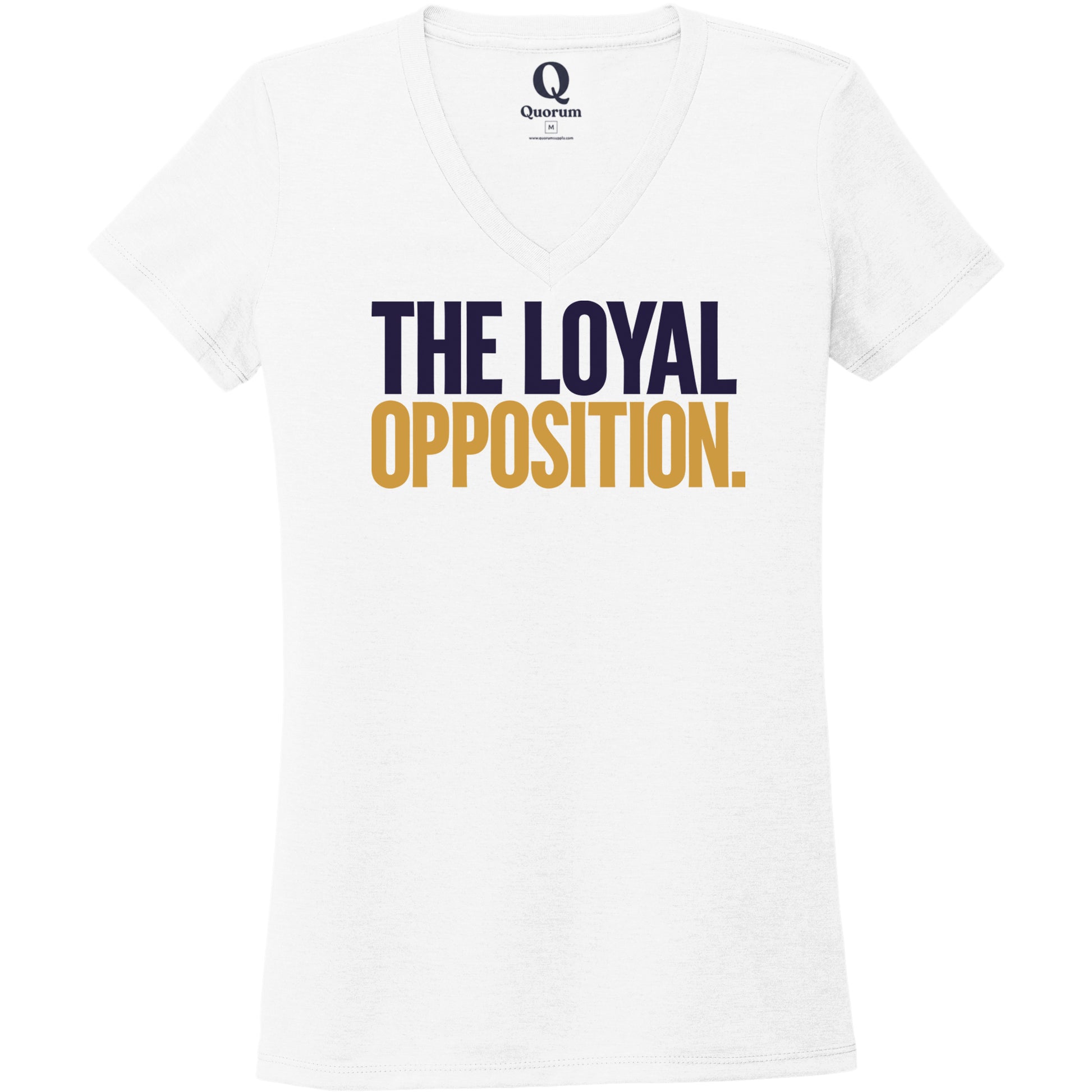 "The Loyal Opposition." Quorum Women's Tri-Blend V-Neck front print in Bright White