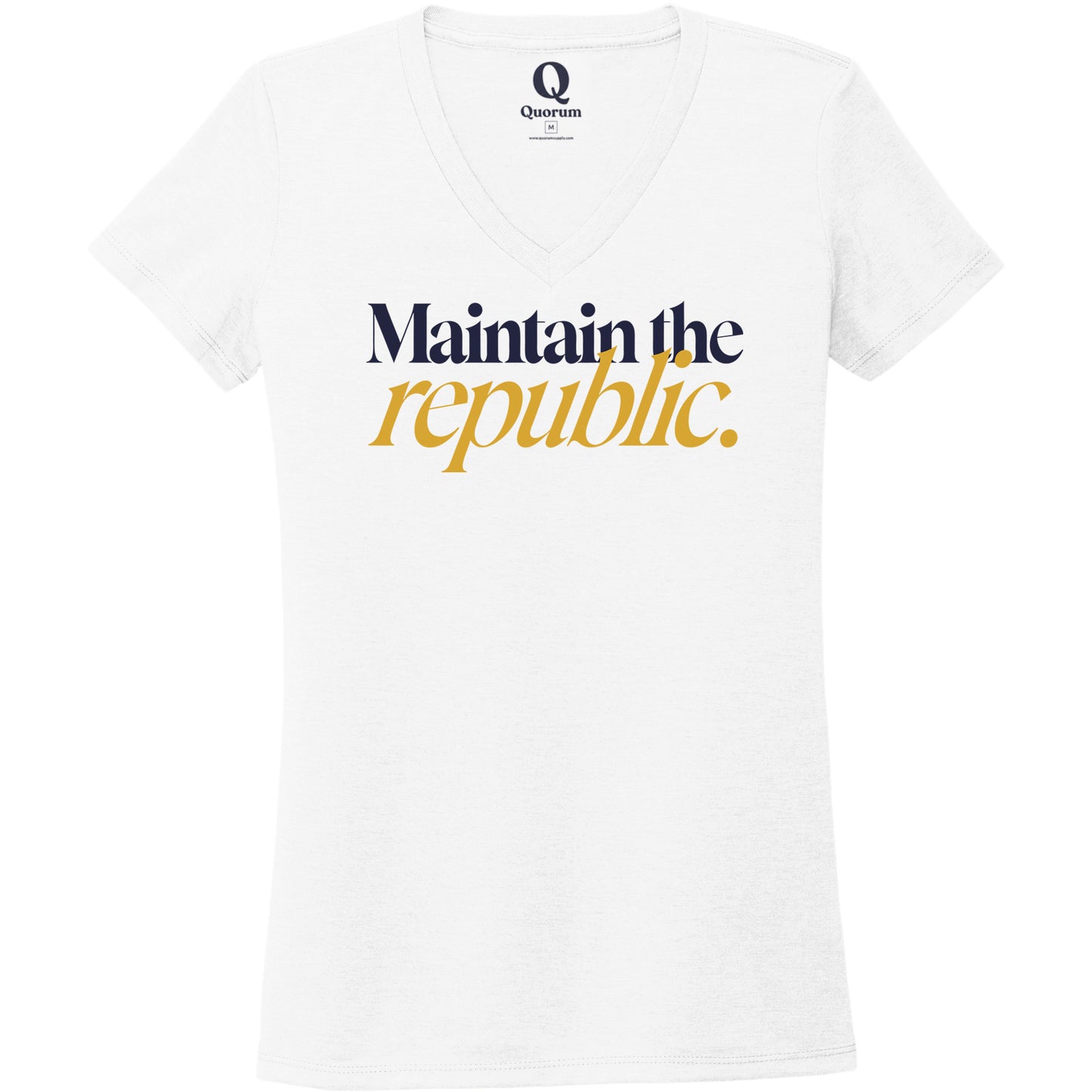 "Maintain the republic." Quorum Women's Tri-Blend V-Neck front print in Bright White