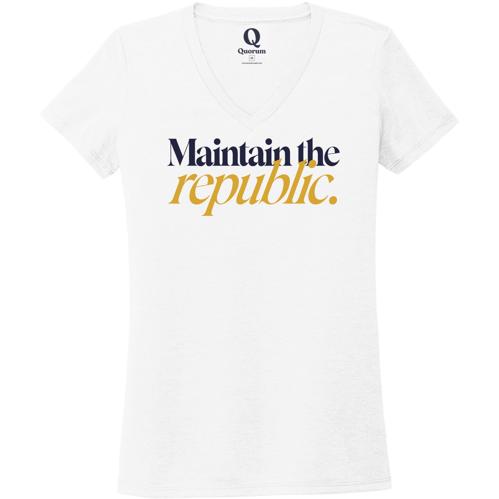 "Maintain the republic." Quorum Women's Tri-Blend V-Neck front print in Bright White