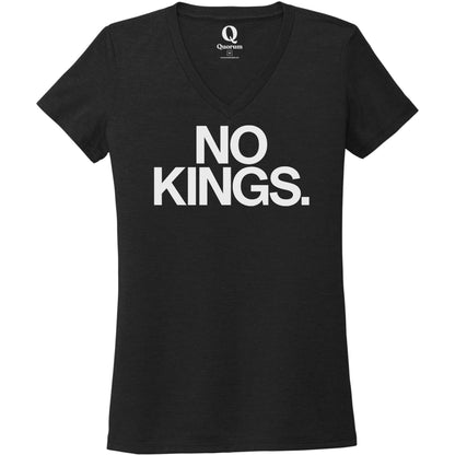 "No Kings." Quorum Women's Tri-Blend V-Neck editorial print in Deep Black
