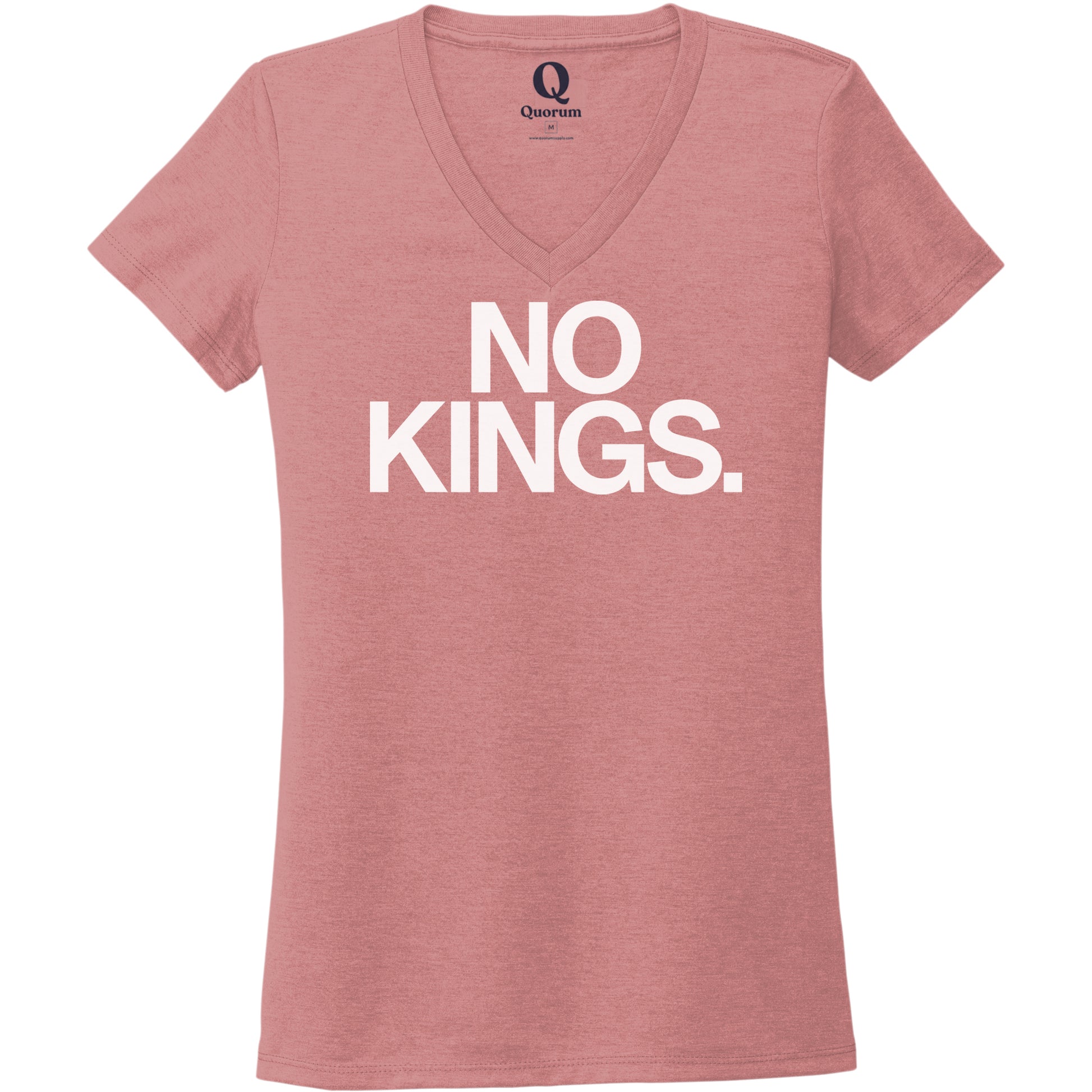 "No Kings." Quorum Women's Tri-Blend V-Neck editorial print in Vintage Rose