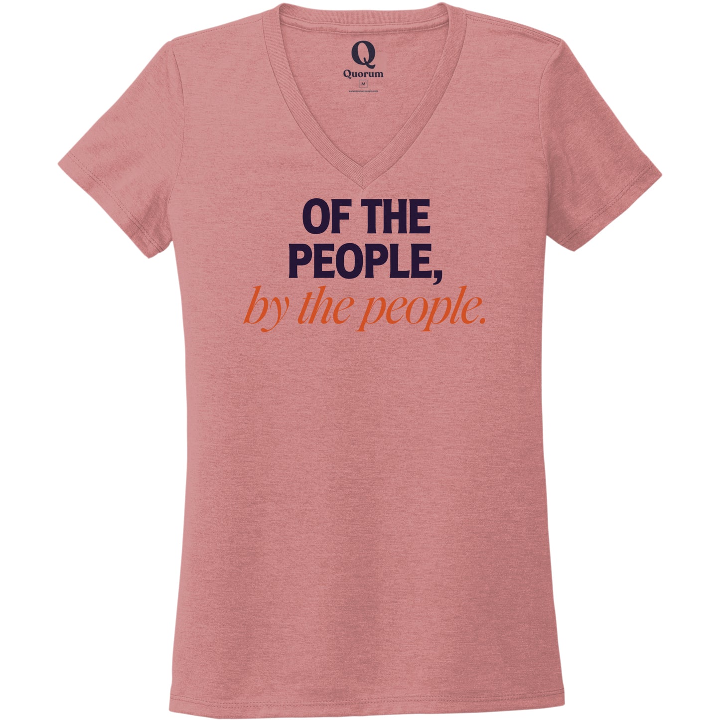 "Of the People, by the People." Quorum Women's Tri-Blend V-Neck front print in Vintage Rose