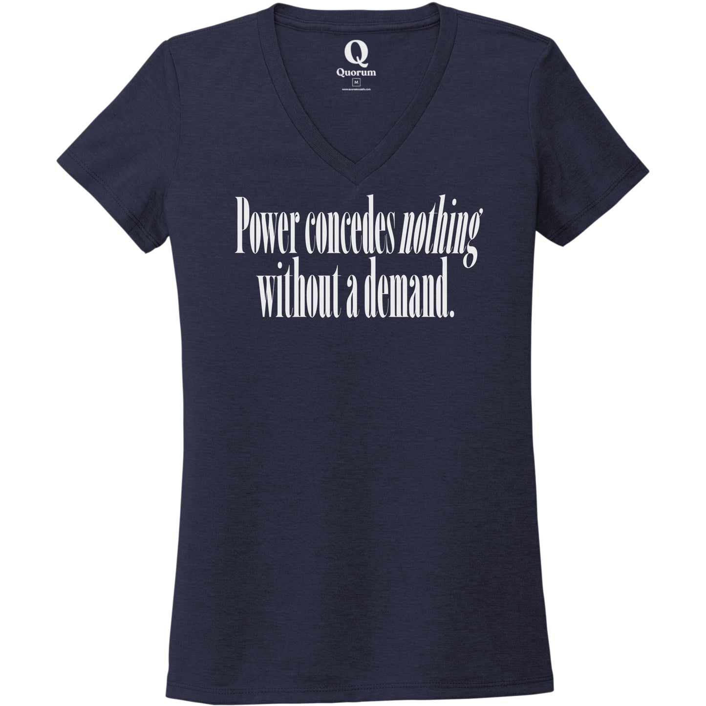 "Power concedes nothing without a demand." Quorum Women's Tri-Blend V-Neck editorial print in Night Sky Navy