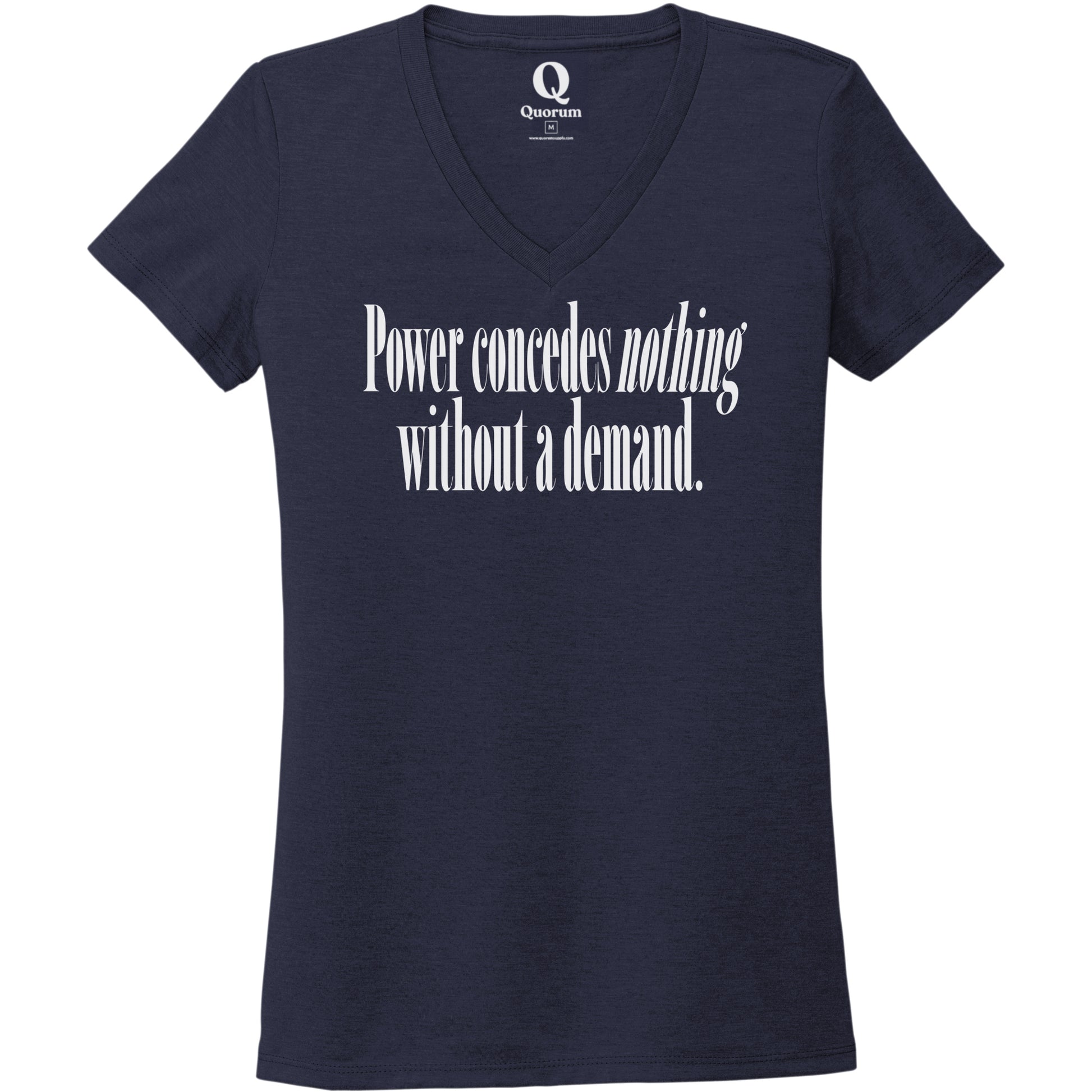 "Power concedes nothing without a demand." Quorum Women's Tri-Blend V-Neck editorial print in Night Sky Navy
