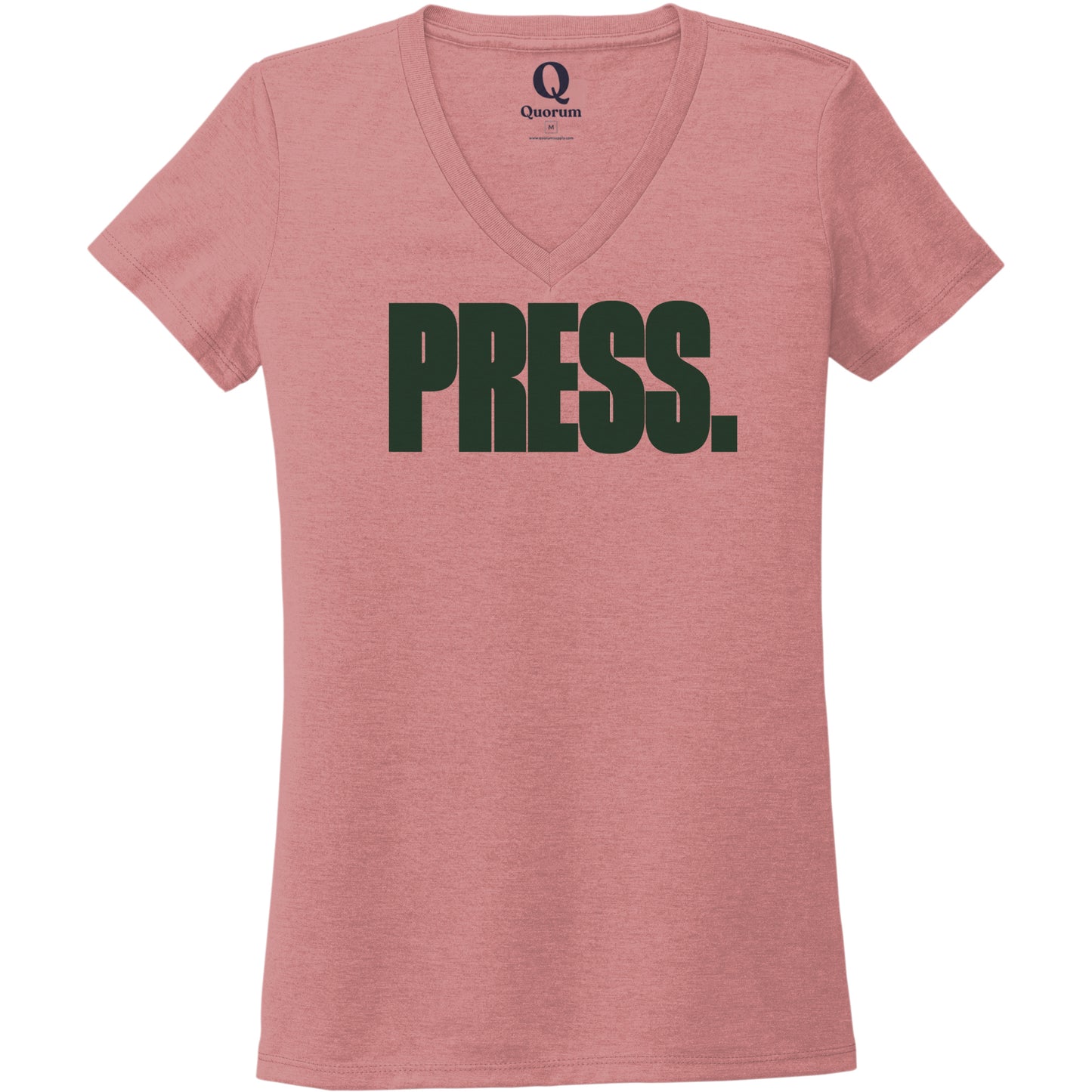 "Press." Quorum Women's Tri-Blend V-Neck front print in Vintage Rose