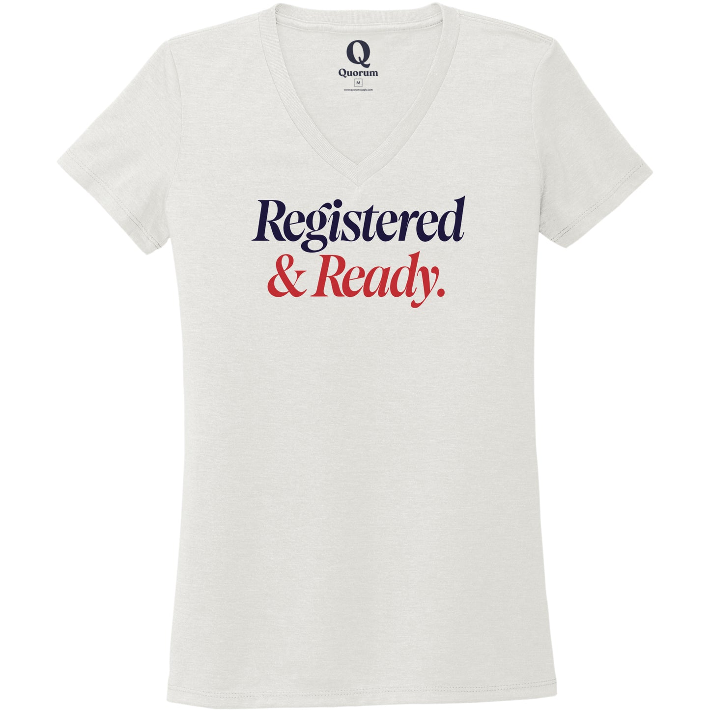 "Registered & Ready." Quorum Women's Tri-Blend V-Neck front print in Fairly White