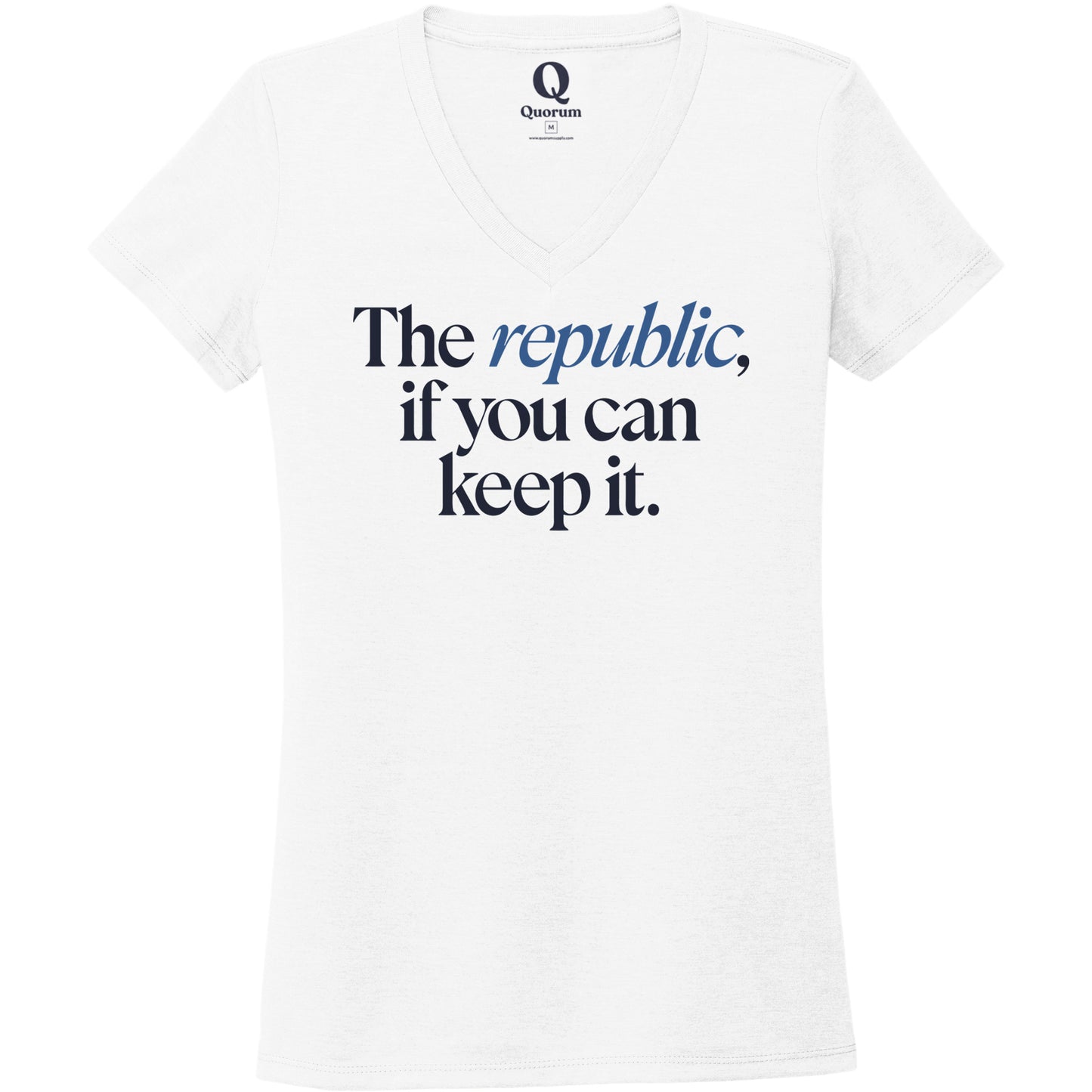 "The republic, if you can keep it." Quorum Women's Tri-Blend V-Neck front print in Bright White