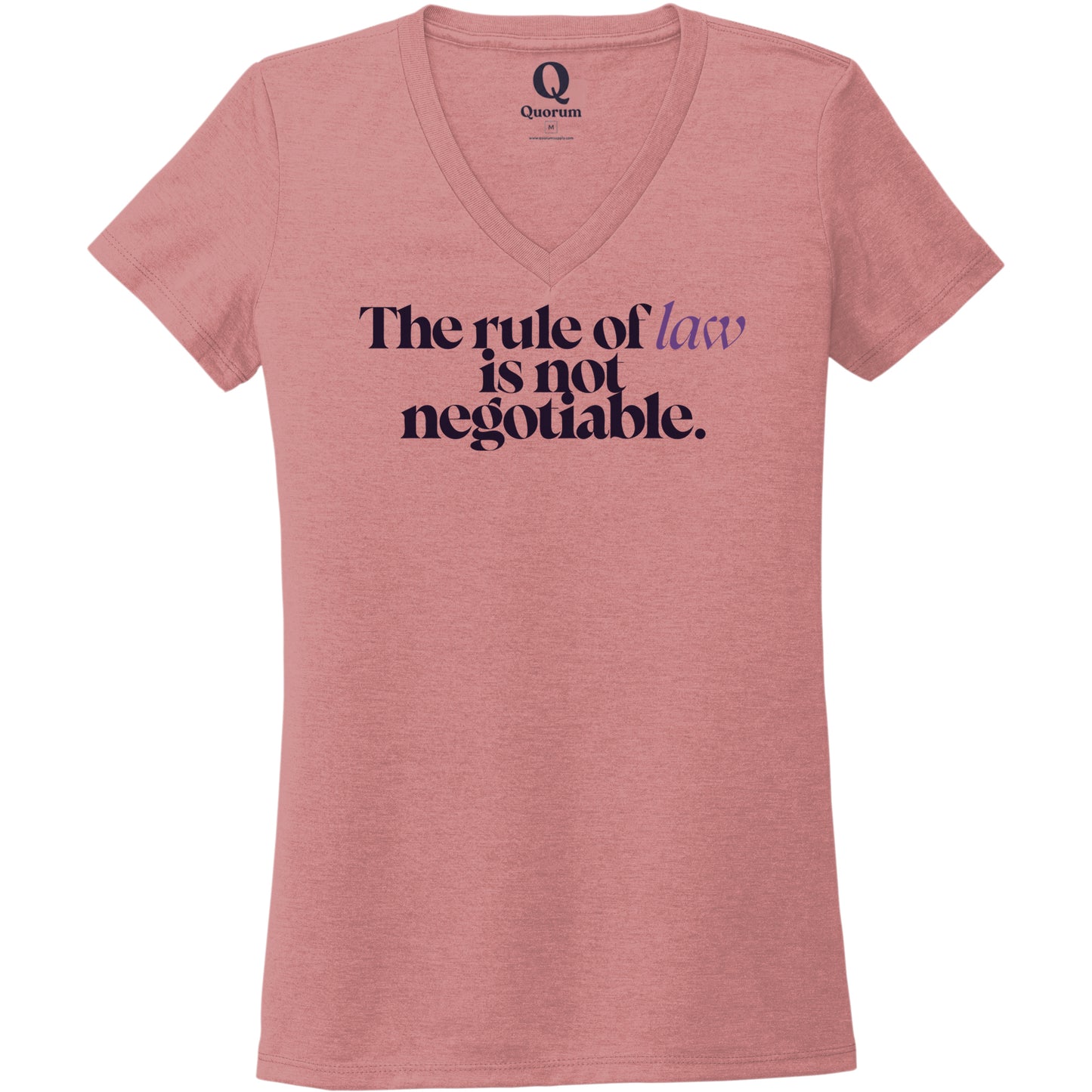 "The rule of law is not negotiable." Quorum Women's Tri-Blend V-Neck front print in Vintage Rose