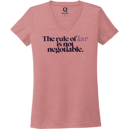 "The rule of law is not negotiable." Quorum Women's Tri-Blend V-Neck front print in Vintage Rose