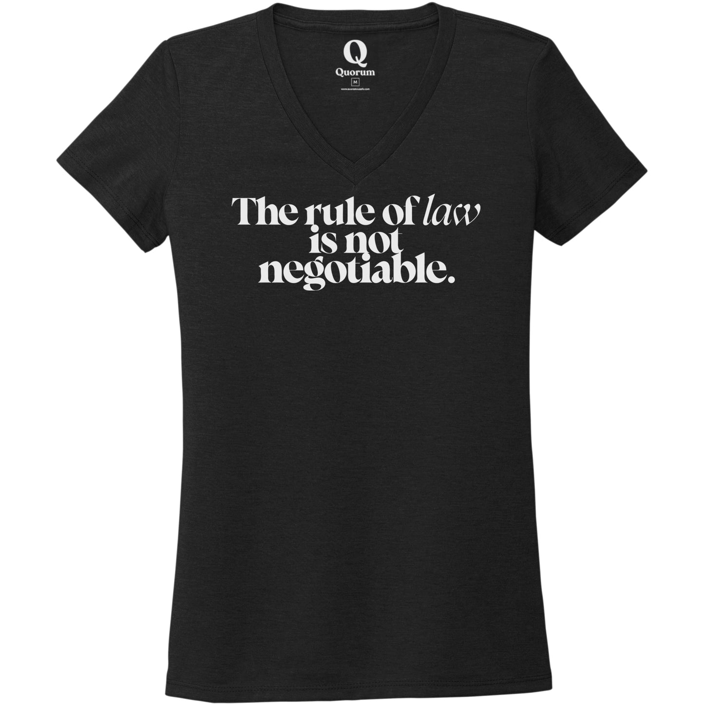 "The rule of law is not negotiable." Quorum Women's Tri-Blend V-Neck editorial print in Deep Black
