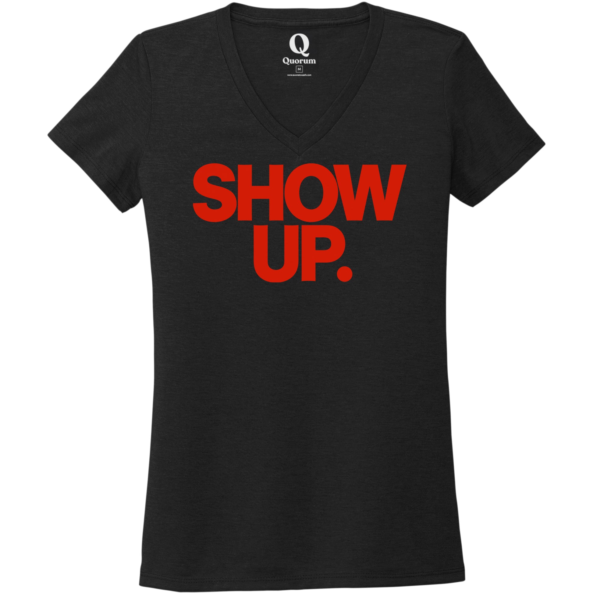 "Show up. Stand up. Suit up." Quorum Women's Tri-Blend V-Neck front print in Deep Black
