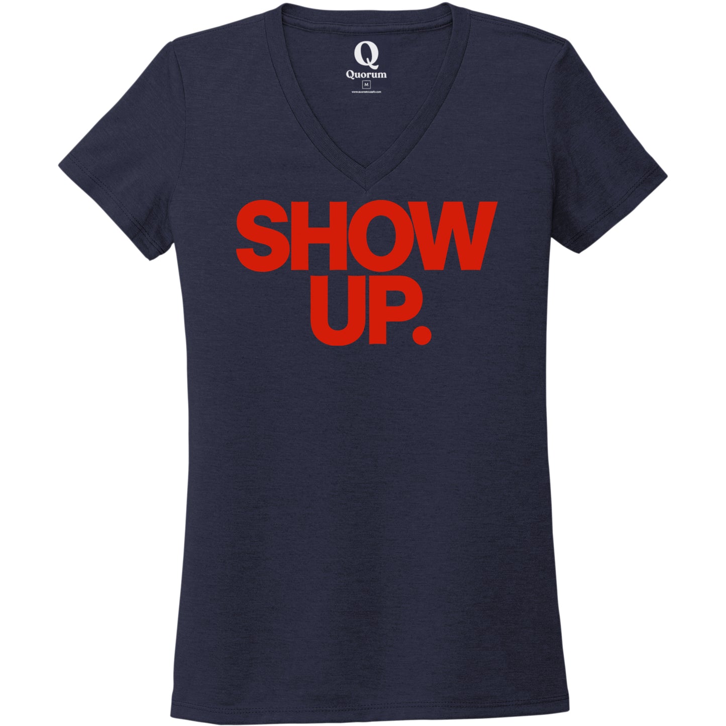 "Show up. Stand up. Suit up." Quorum Women's Tri-Blend V-Neck front print in Night Sky Navy